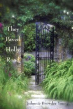 Paperback They Paved Holly Road Book