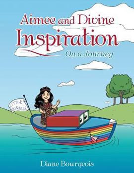Paperback Aimee and Divine Inspiration: On a Journey Book