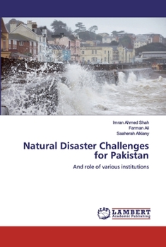 Paperback Natural Disaster Challenges for Pakistan Book