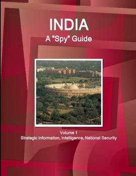 Paperback India A "Spy" Guide Volume 1 Strategic Information, Intelligence, National Security Book