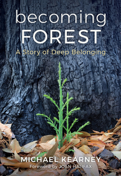 Hardcover Becoming Forest: A Story of Deep Belonging Book