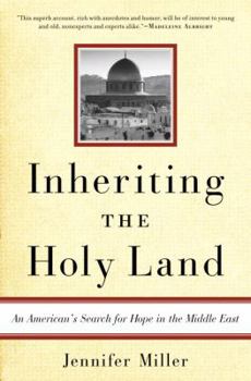 Hardcover Inheriting the Holy Land: An American's Search for Hope in the Middle East Book