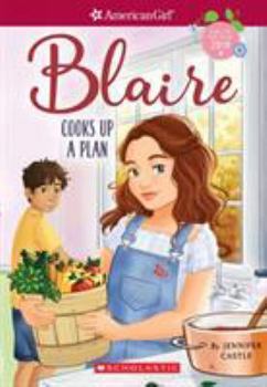 Paperback Blaire Cooks Up a Plan (American Girl: Girl of the Year 2019, Book 2), 2 Book