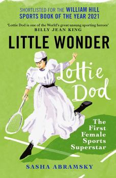 Paperback Little Wonder: Lottie Dod, the First Female Sports Superstar Book