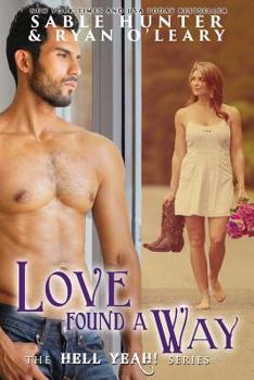 Love Found a Way - Book #25 of the Hell Yeah!