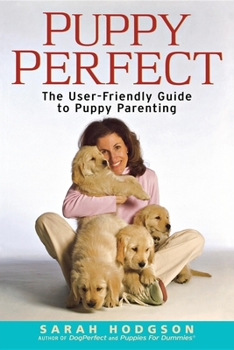 Paperback Puppyperfect: The User-Friendly Guide to Puppy Parenting Book