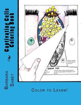 Paperback Captivating Cells Coloring Book: Color to Learn! Book