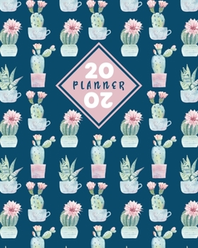 2020 Planner: Daily & Weekly 8x10 Organizer with Calendar Views and Inspirational Quotes 2-Page Weekly Spreads Cactus & Succulent Theme
