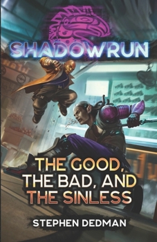 Paperback Shadowrun: The Good, the Bad, and the SINless Book