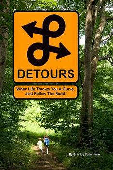 Paperback Detours: When life throws you a curve, just follow the road Book