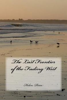 Paperback The Last Frontier of the Fading West Book