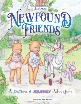 Hardcover Newfound Friends: A Button and Squeaky Adventure Book