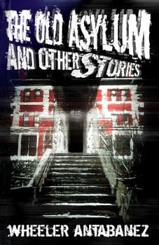 Paperback The Old Asylum: And Other Stories Book