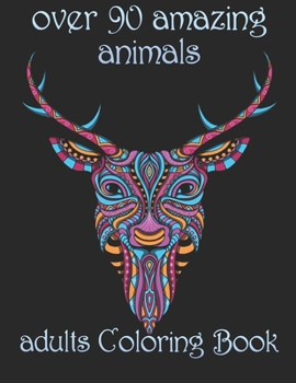 Paperback over 90 amazing animals: adults Coloring Book