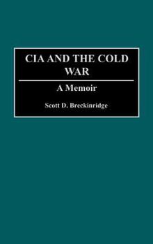 Hardcover The CIA and the Cold War: A Memoir Book