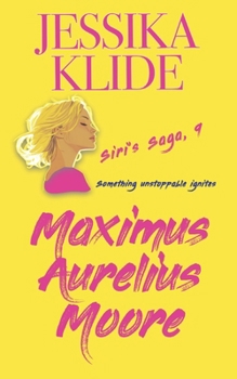 Maximus Aurelius Moore (Siri's Saga)