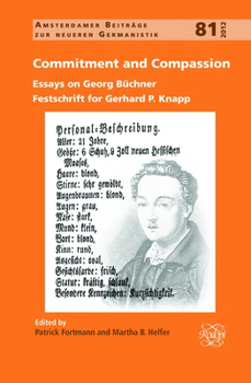 Commitment and Compassion: Essays on Georg Büchner. Festschrift for Gerhard P. Knapp