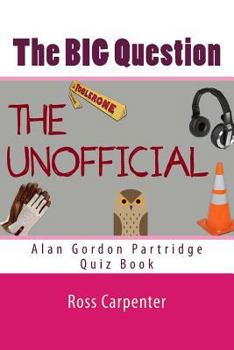 Paperback The BIG Question - Alan Partridge Quiz Book: Volume 1 Book