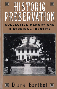 Paperback Historic Preservation: Collective Memory and Historic Identity Book