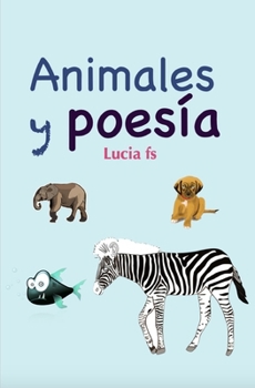 Paperback Animales y poesía [Spanish] Book