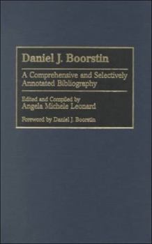 Hardcover Daniel J. Boorstin: A Comprehensive and Selectively Annotated Bibliography Book