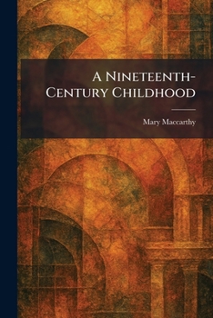Paperback A Nineteenth-Century Childhood Book