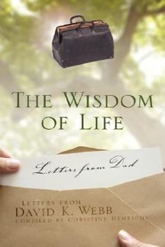 Hardcover The Wisdom of Life: Letters from Dad Book