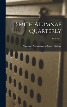 Hardcover Smith Alumnae Quarterly; 1910-1911 Book