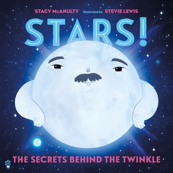 Stars! Starring the Star Sirius (Our Universe, 10)