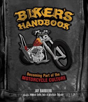 Paperback Biker's Handbook: Becoming Part of the Motorcycle Culture Book