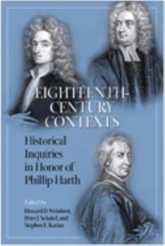 Hardcover Eighteenth-Century Contexts: Historical Inquiries in Honor of Philip Harth Book