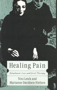 Paperback Healing Pain: Attachment, Loss, and Grief Therapy Book