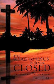 Paperback The Road to Jesus Is Never Closed Book
