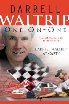 Hardcover Darrell Waltrip One on One: The Faith That Took Him to the Finish Line Book