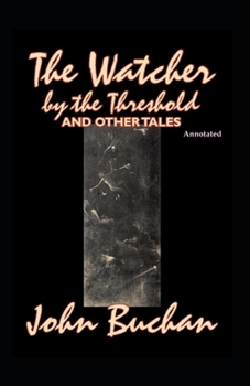 Paperback The Watcher by the Threshold and Other Tales (Annotated) Book