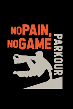 No pain no game parkour: 6x9 Parkour | dotgrid | dot grid paper | notebook | notes