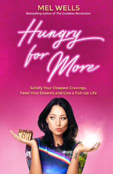 Paperback Hungry for More: Satisfy Your Deepest Cravings, Feed Your Dreams and Live a Full-Up Life Book