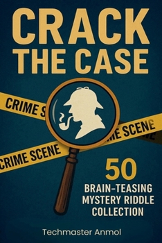 Paperback Crack the Case: 50 Brain-TeasingMystery Riddle Collection Book