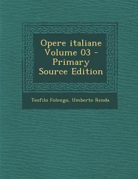 Paperback Opere Italiane Volume 03 - Primary Source Edition [Italian] Book