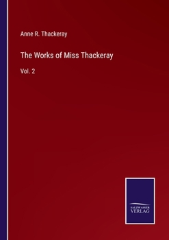 Paperback The Works of Miss Thackeray: Vol. 2 Book