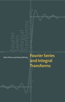 Hardcover Fourier Series and Integral Transforms Book