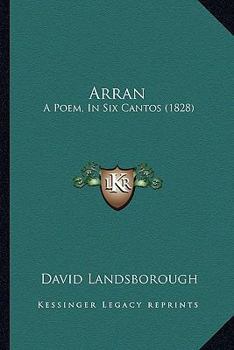 Paperback Arran: A Poem, In Six Cantos (1828) Book