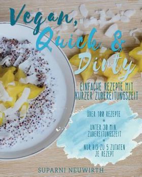Paperback Vegan, Quick & Dirty: Schnelle Rezepte. Gesund und einfach [German] Book