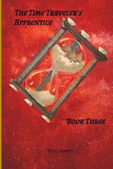 Paperback The Time Traveler's Apprentice Book Three Book