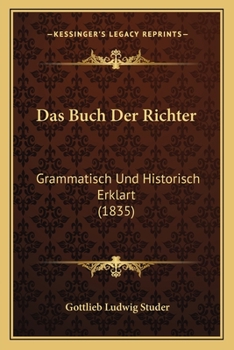 Paperback Das Buch Der Richter: Grammatisch Und Historisch Erklart (1835) [German] Book