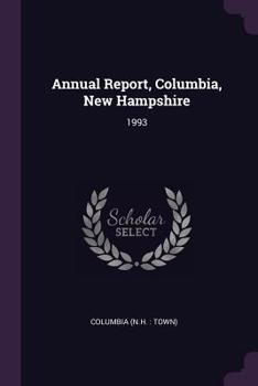 Paperback Annual Report, Columbia, New Hampshire: 1993 Book