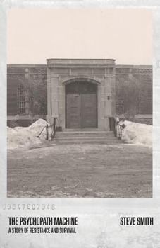 Paperback The Psychopath Machine: A Story of Resistance and Survival Book