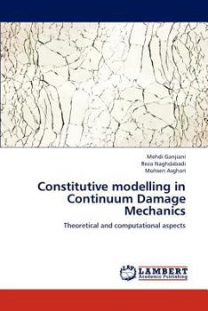 Paperback Constitutive Modelling in Continuum Damage Mechanics Book