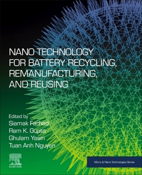 Paperback Nano Technology for Battery Recycling, Remanufacturing, and Reusing Book