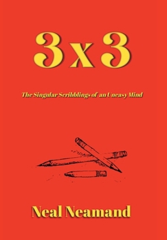 Hardcover 3x3: The Singular Scribblings of an Uneasy Mind Book